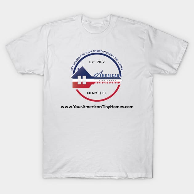 Your American Tiny Homes T-Shirt by American Tiny Homes